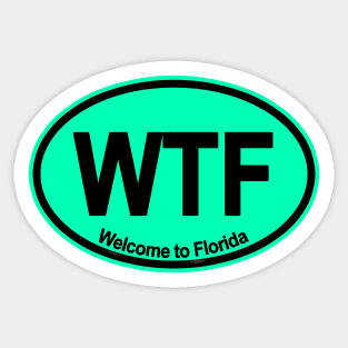 WTF - Welcome to Florida (mint green) Sticker